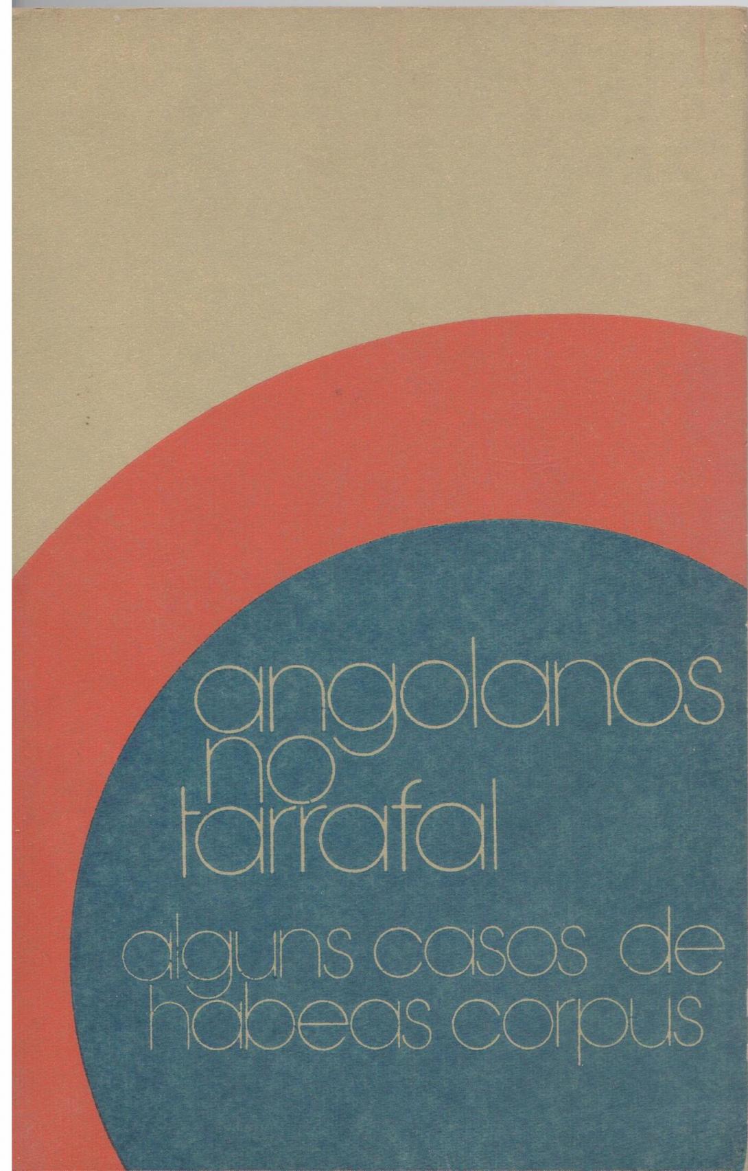 Angolanos no Tarrafal - alguns casos de habeas corpus